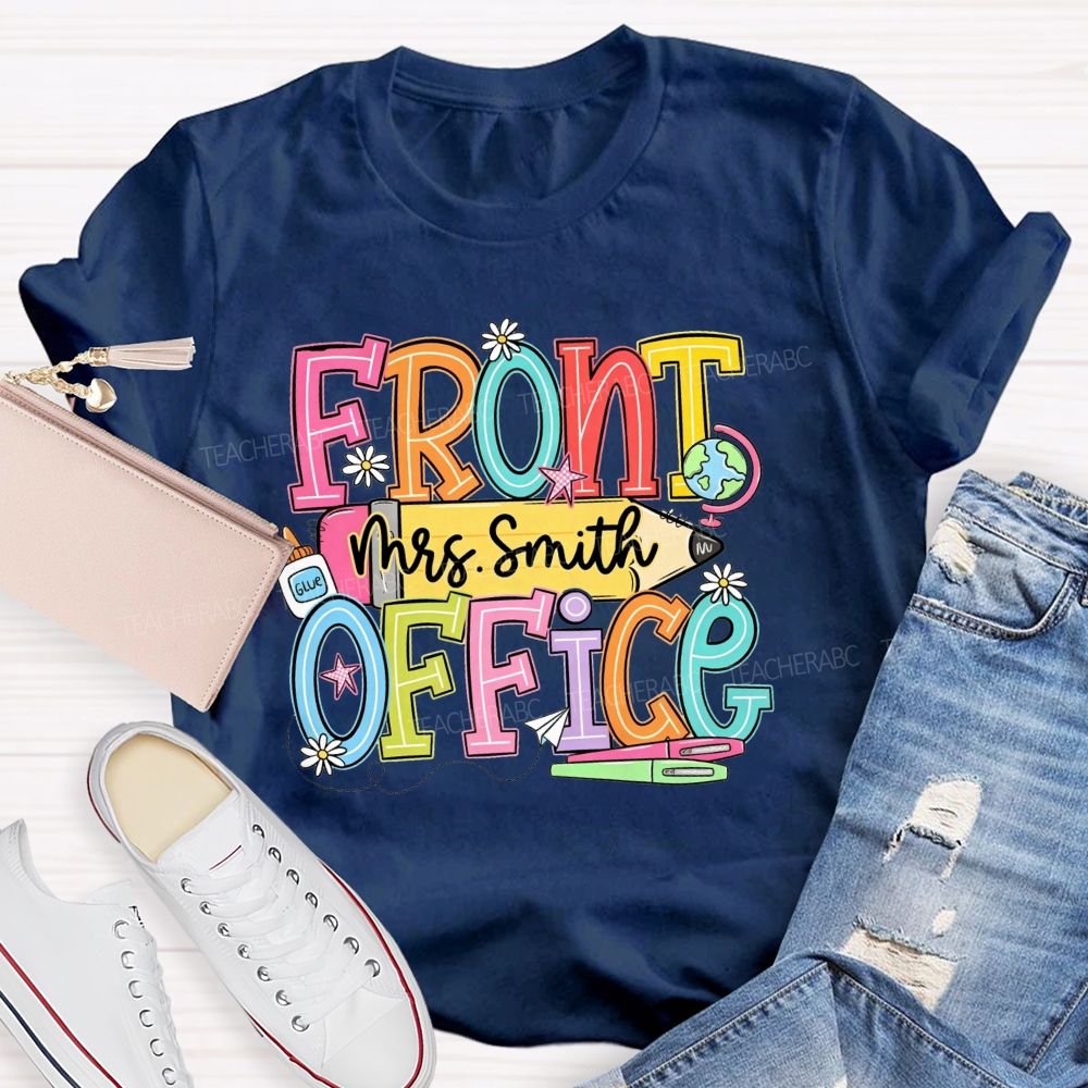 Personalized Name Front Office I'M Glue Teacher T-Shirt
