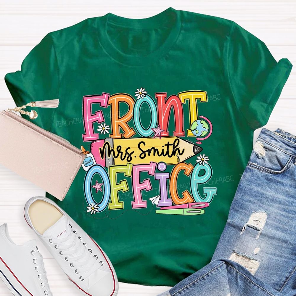 Personalized Name Front Office I'M Glue Teacher T-Shirt