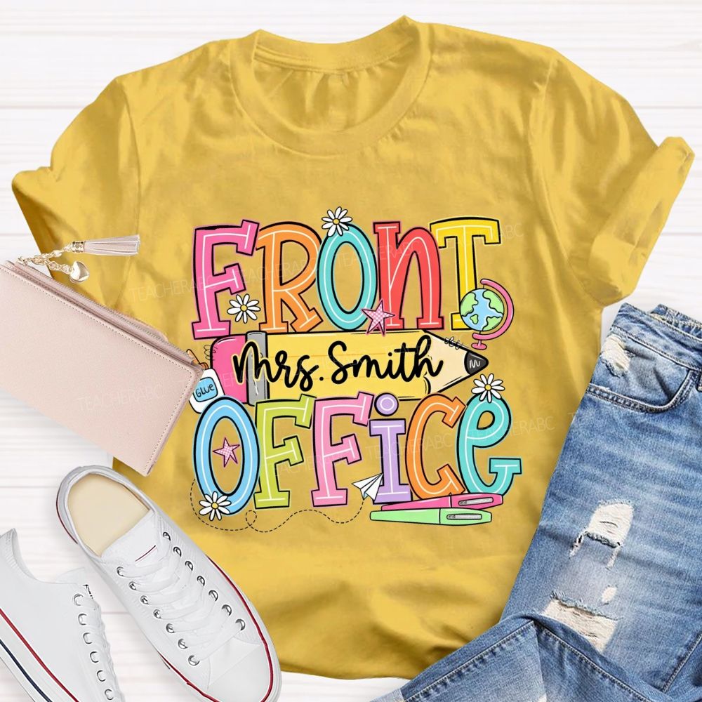 Personalized Name Front Office I'M Glue Teacher T-Shirt