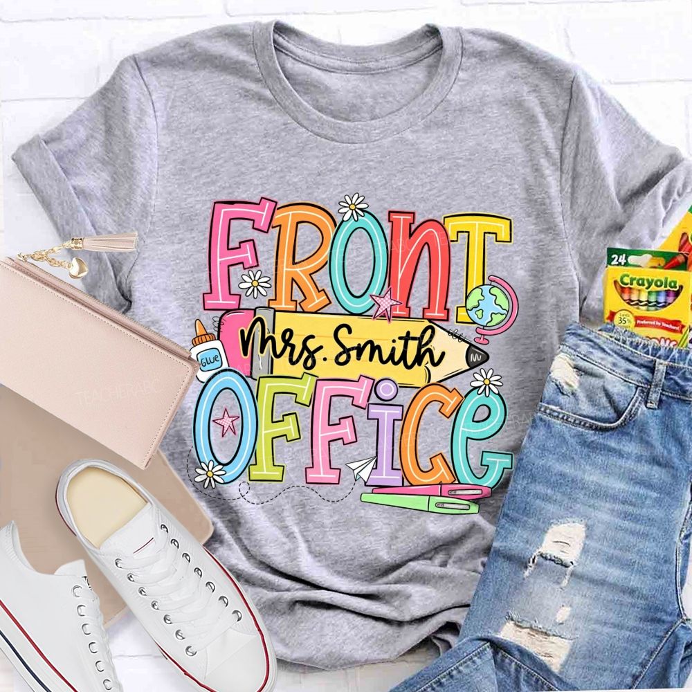 Personalized Name Front Office I'M Glue Teacher T-Shirt