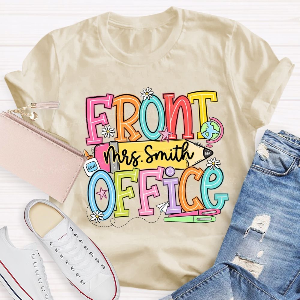Personalized Name Front Office I'M Glue Teacher T-Shirt