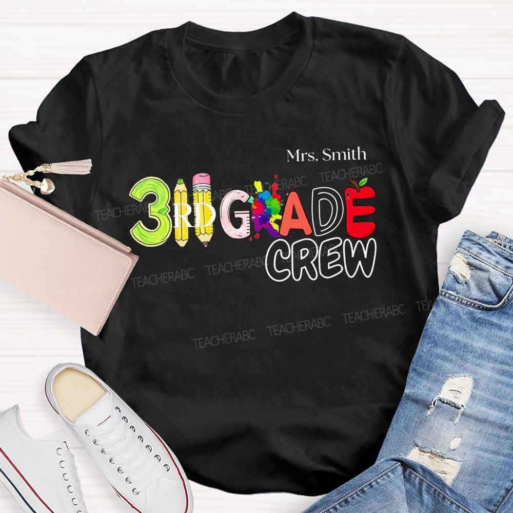 Personalized Name And Teacher 3rd Grade Crew Pencil Apple Paint Splash Lettering T-shirt
