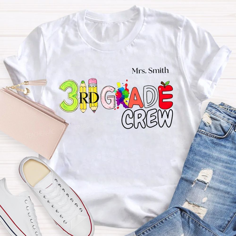 Personalized Name And Teacher 3rd Grade Crew Pencil Apple Paint Splash Lettering T-shirt