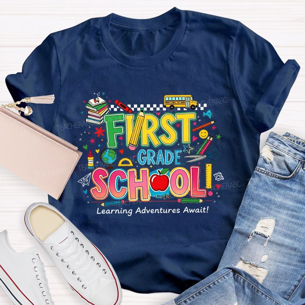 Personalized Grade First Grade School Learning Adventures Await Teacher T-shirt