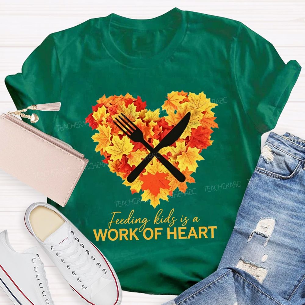 Feeding Kids Is A Work Of Heart Fall Maple Leaf Heart Lunch Lady T-shirt