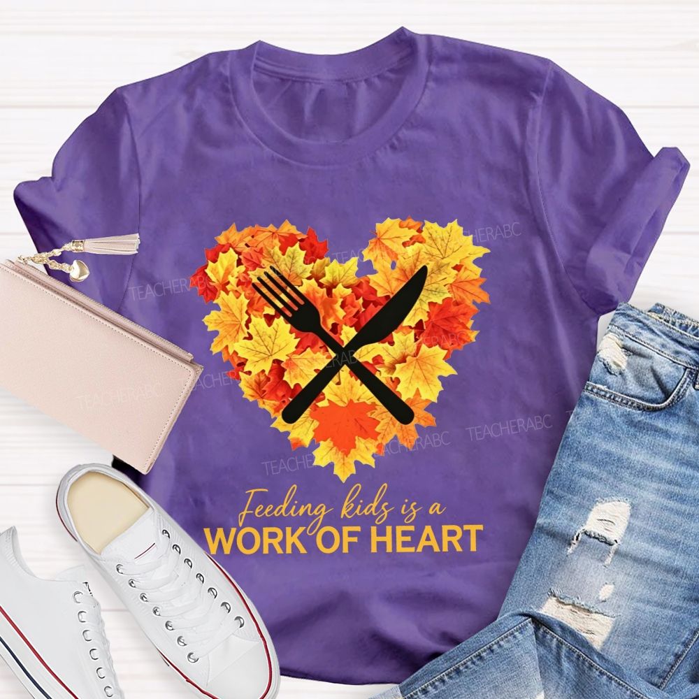 Feeding Kids Is A Work Of Heart Fall Maple Leaf Heart Lunch Lady T-shirt