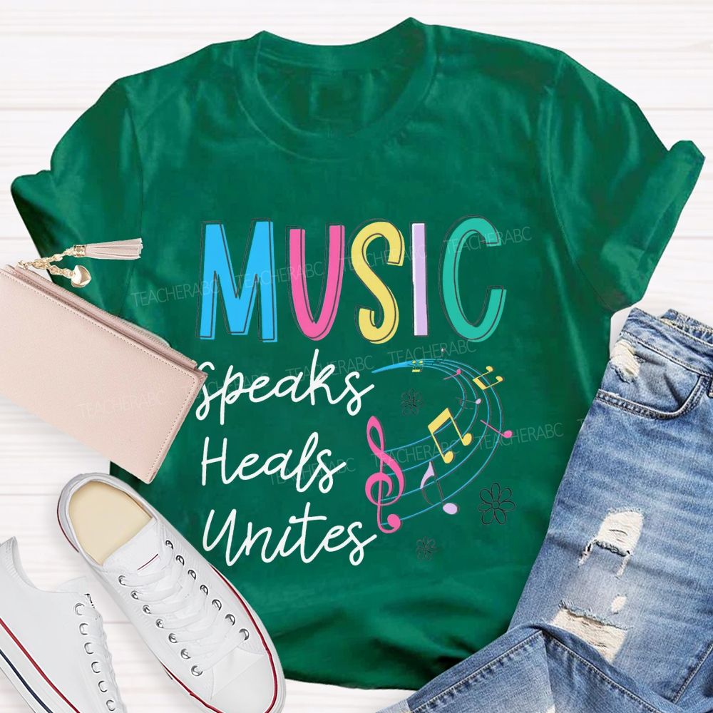Music Speaks Heals Unites Teacher T-shirt