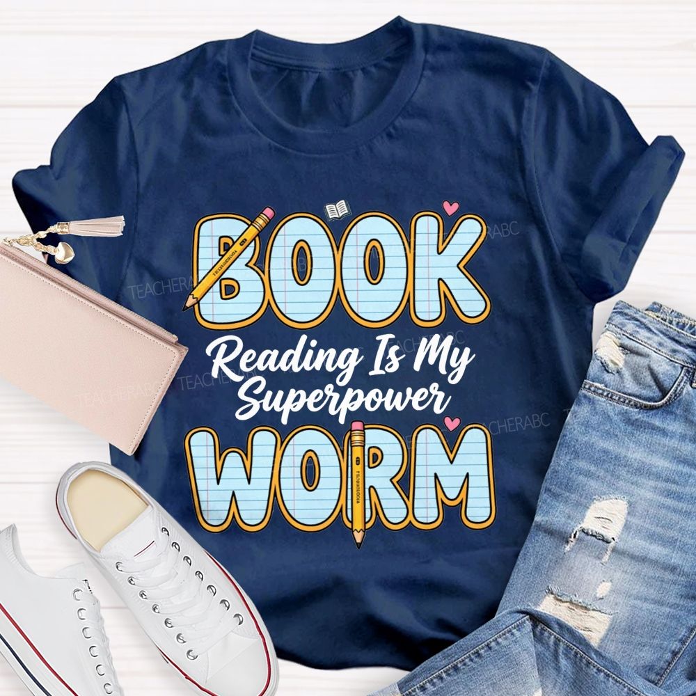 Bookworm Reading Is My Superpower Teacher T-shirt