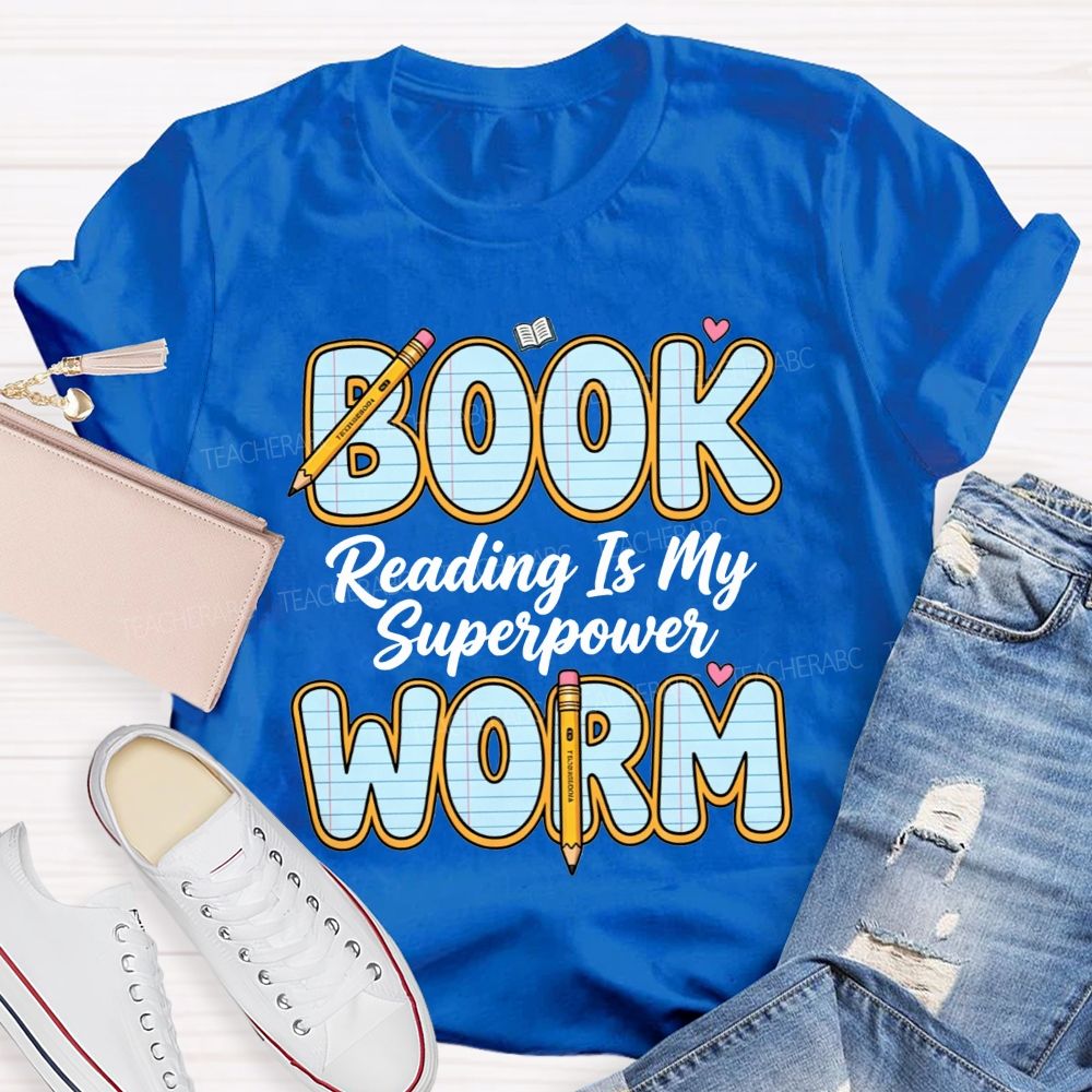 Bookworm Reading Is My Superpower Teacher T-shirt