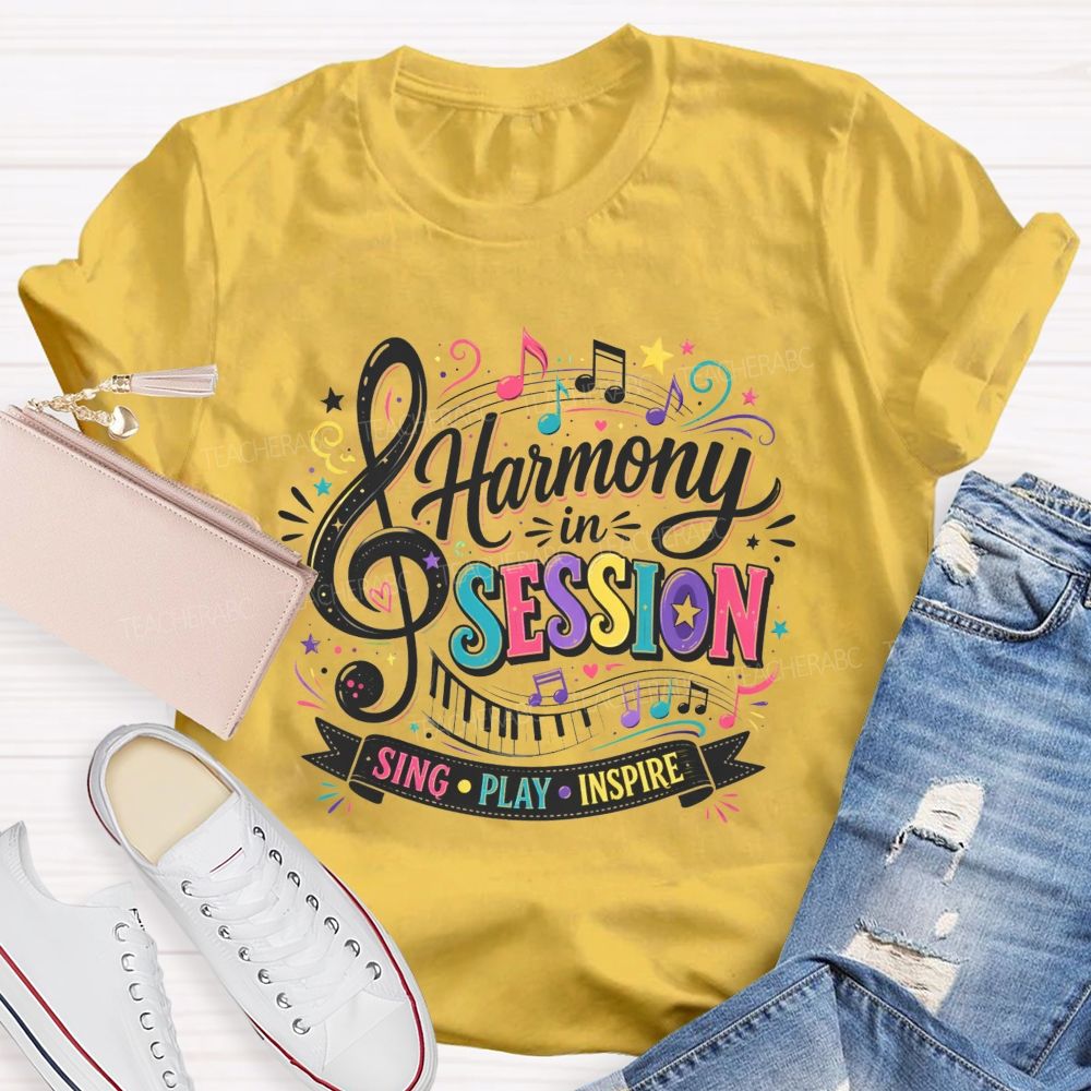 Harmony In Session Sing Play Inspire Teacher T-shirt