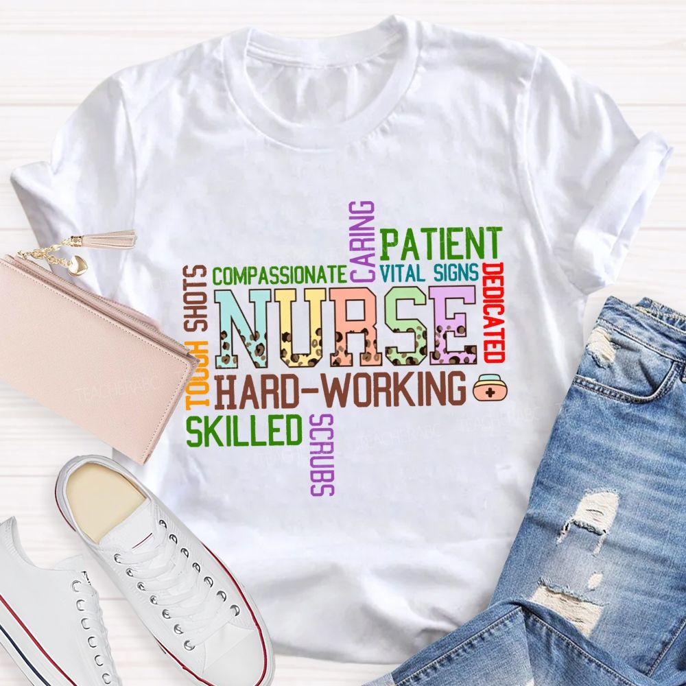 Nurse Word Cloud Compassionate Caring Patient Dedicated Hard Working T-shirt