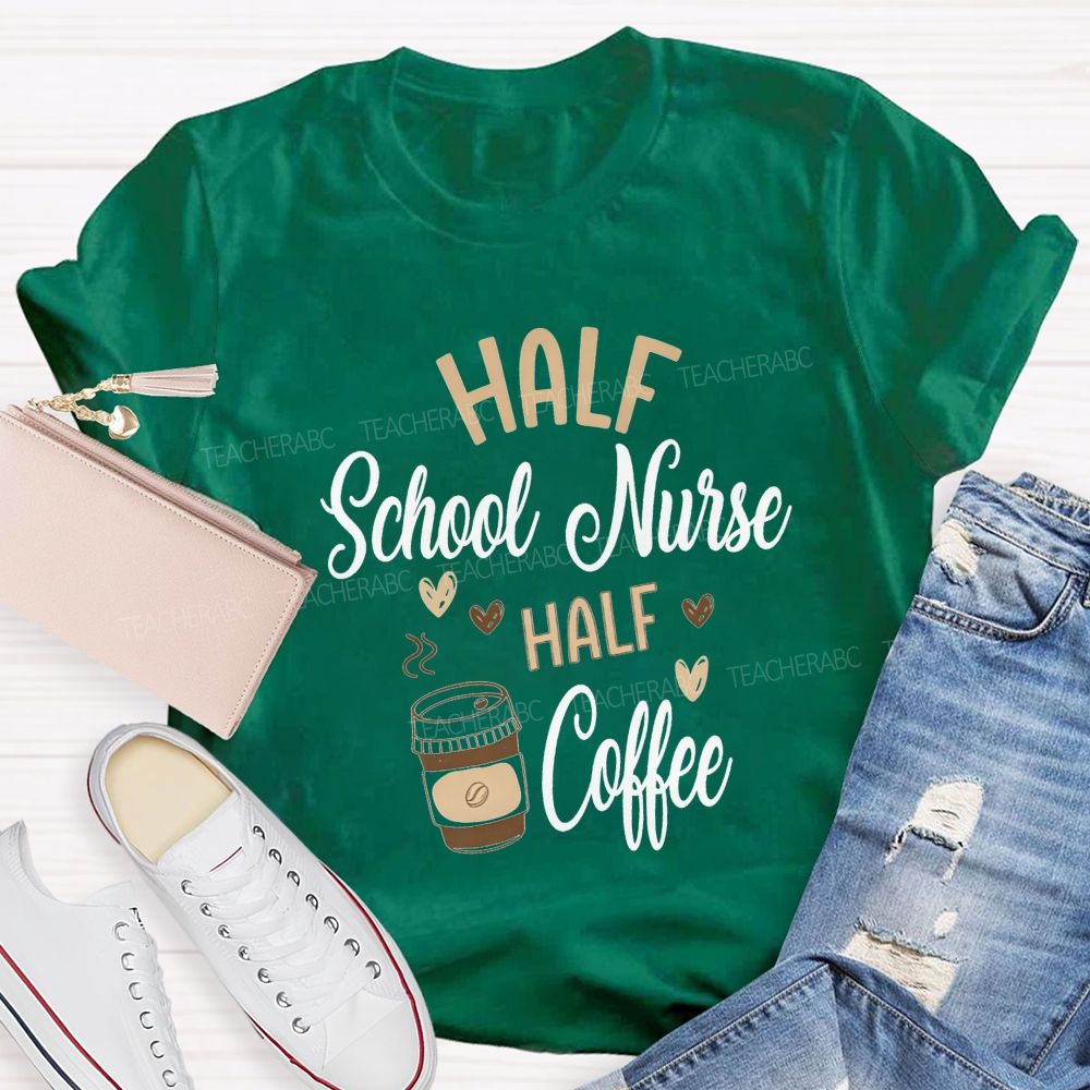 Half School Nurse Half Coffee Sublimation T-shirt