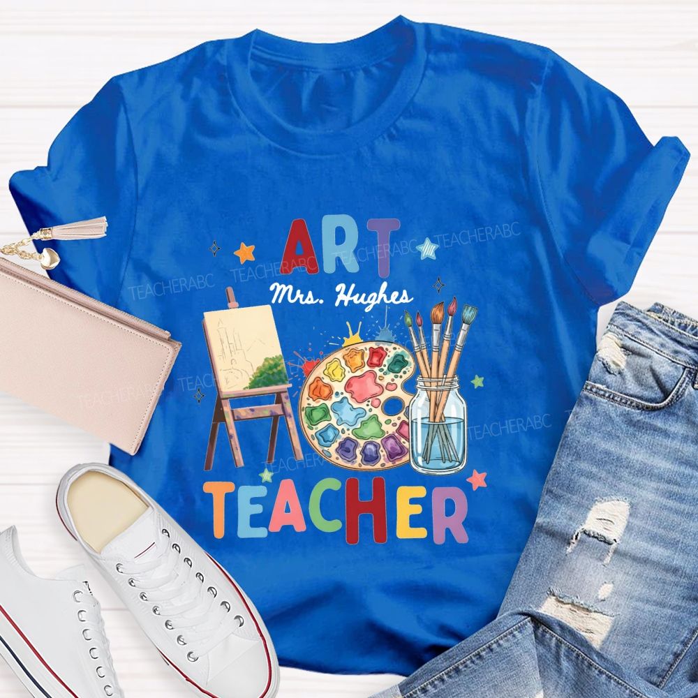Personalized Art Teacher Name A Palette Currently Being Used For Painting Teacher T-Shirt