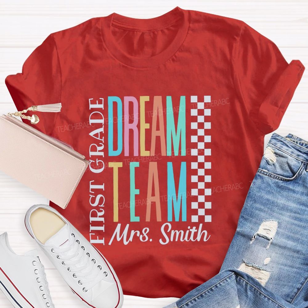 Personalized Grade And Name Dream Team Back To School Teacher T-Shirt