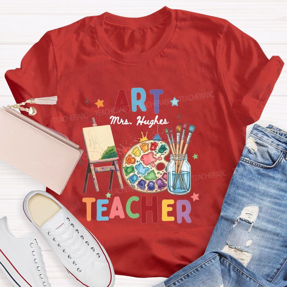 Personalized Art Teacher Name A Palette Currently Being Used For Painting Teacher T-Shirt