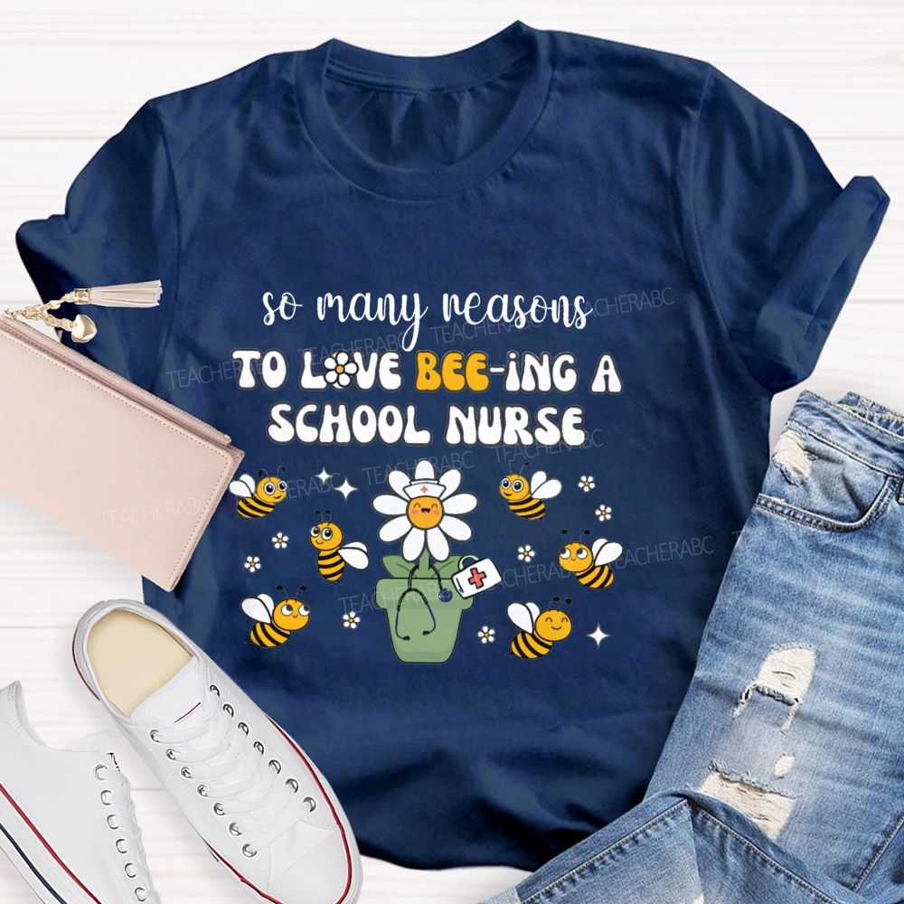 So Many Reasons To Love Being A School Nurse Teacher T-Shirt