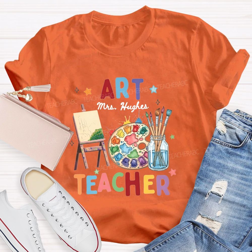 Personalized Art Teacher Name A Palette Currently Being Used For Painting Teacher T-Shirt