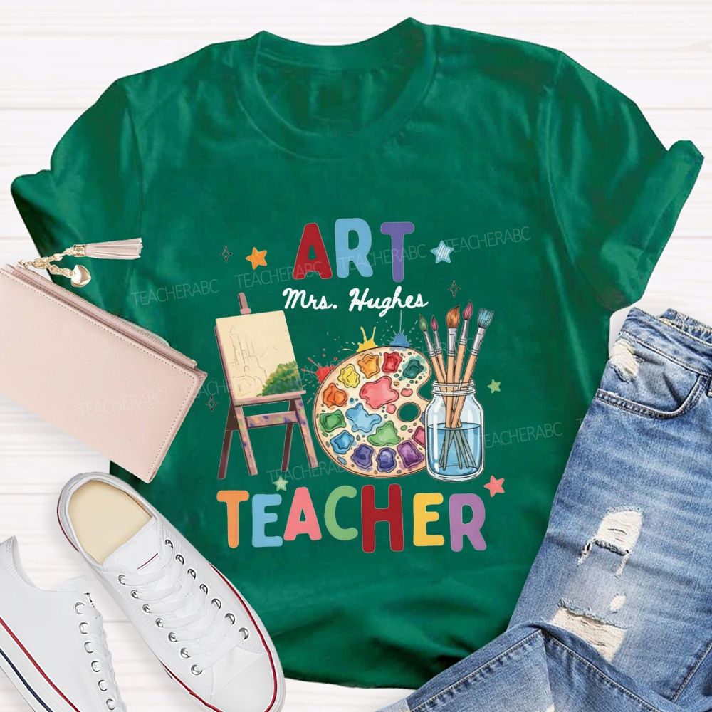 Personalized Art Teacher Name A Palette Currently Being Used For Painting Teacher T-Shirt