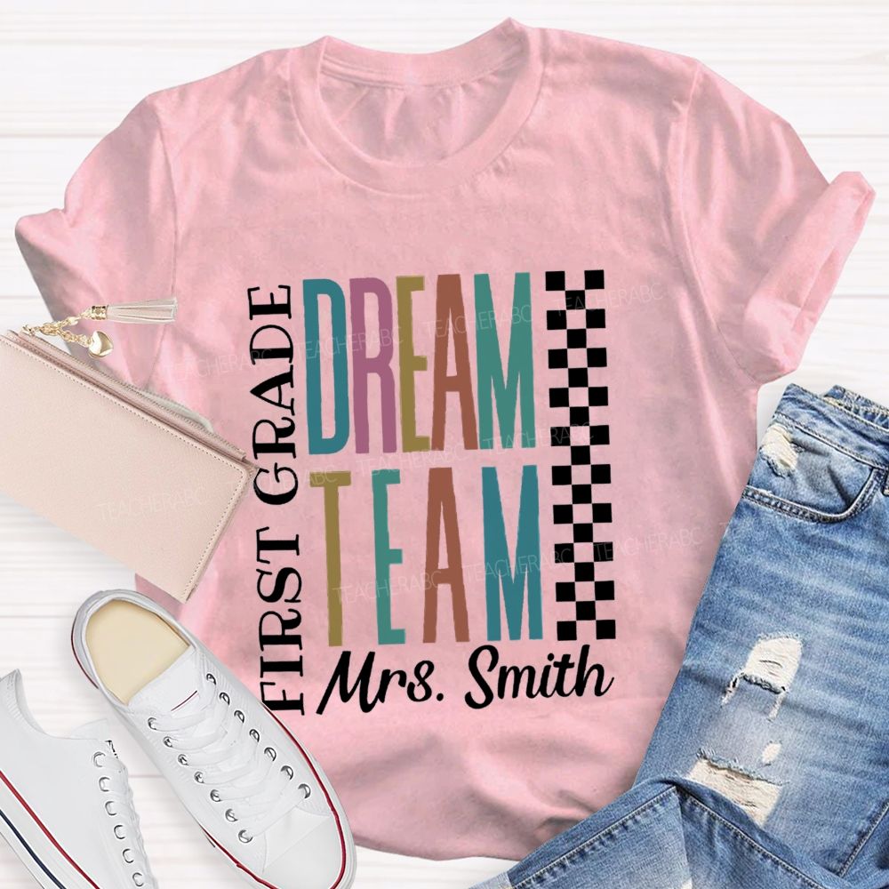 Personalized Grade And Name Dream Team Back To School Teacher T-Shirt