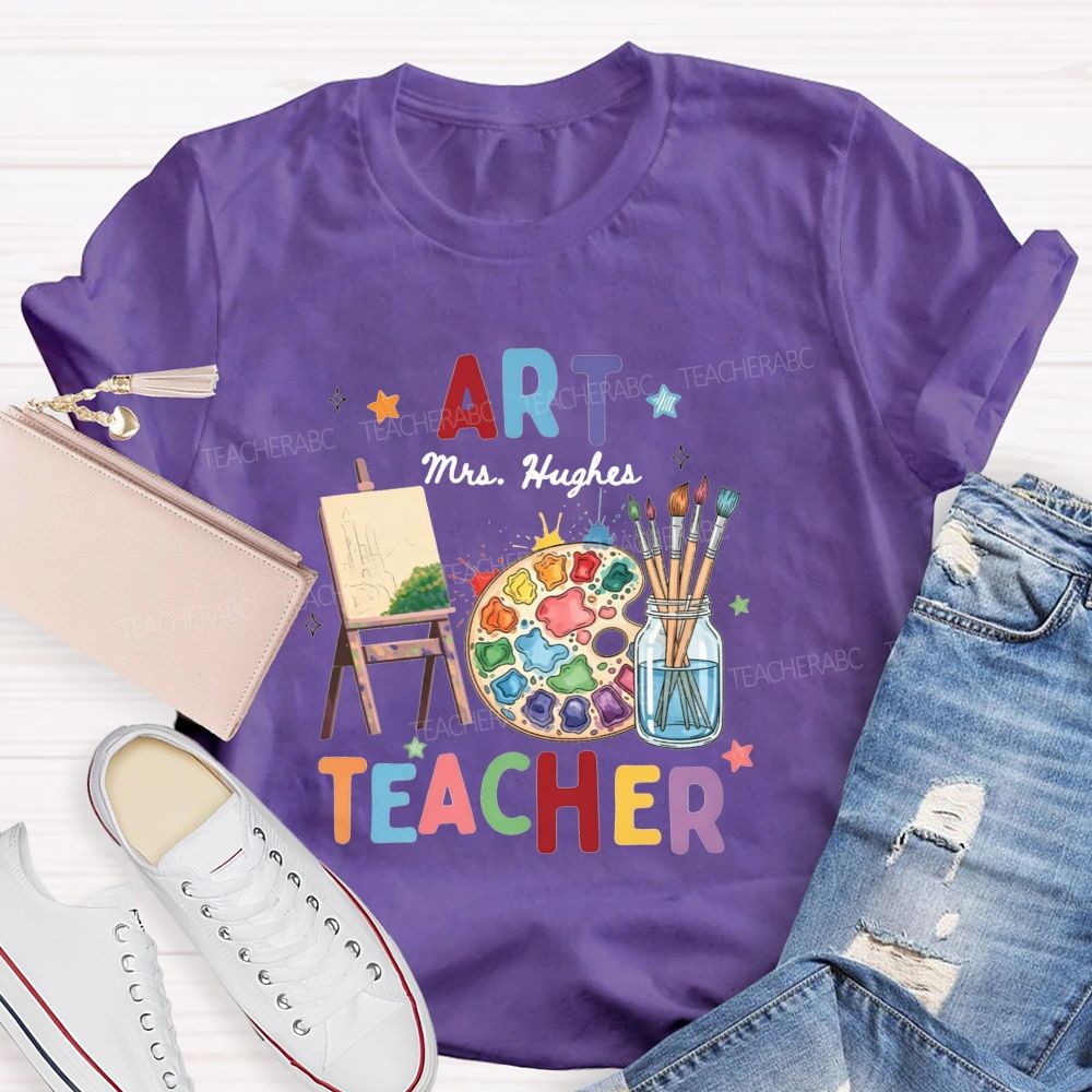 Personalized Art Teacher Name A Palette Currently Being Used For Painting Teacher T-Shirt