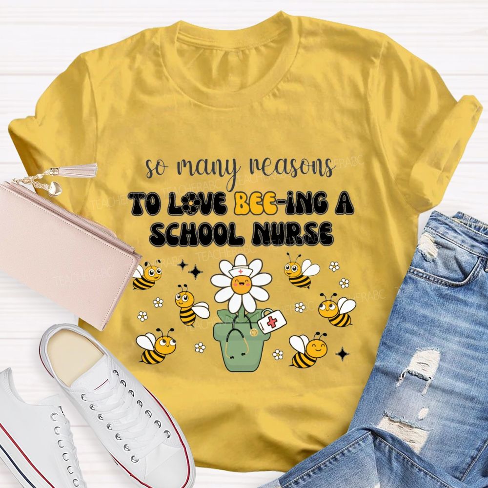So Many Reasons To Love Being A School Nurse Teacher T-Shirt