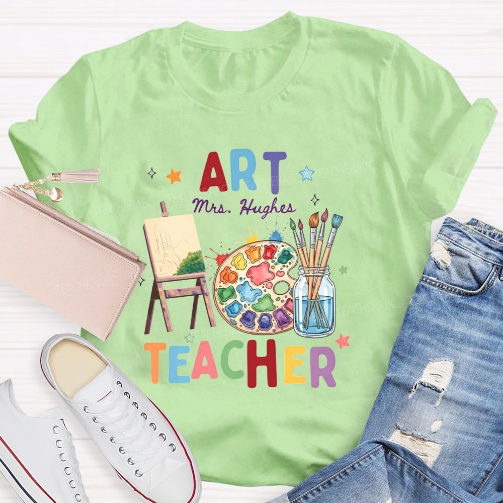 Personalized Art Teacher Name A Palette Currently Being Used For Painting Teacher T-Shirt