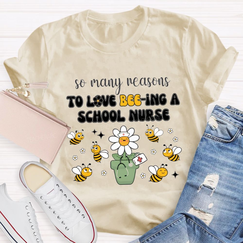 So Many Reasons To Love Being A School Nurse Teacher T-Shirt