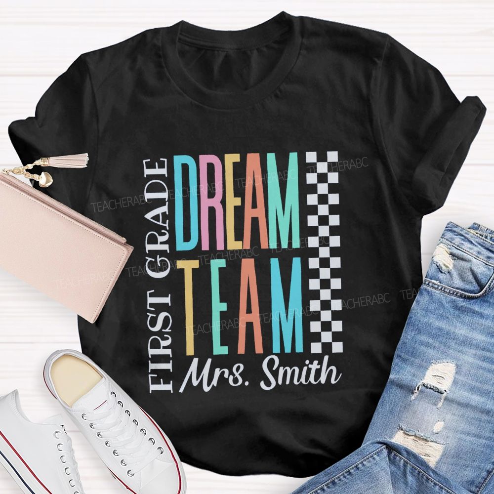 Personalized Grade And Name Dream Team Back To School Teacher T-Shirt