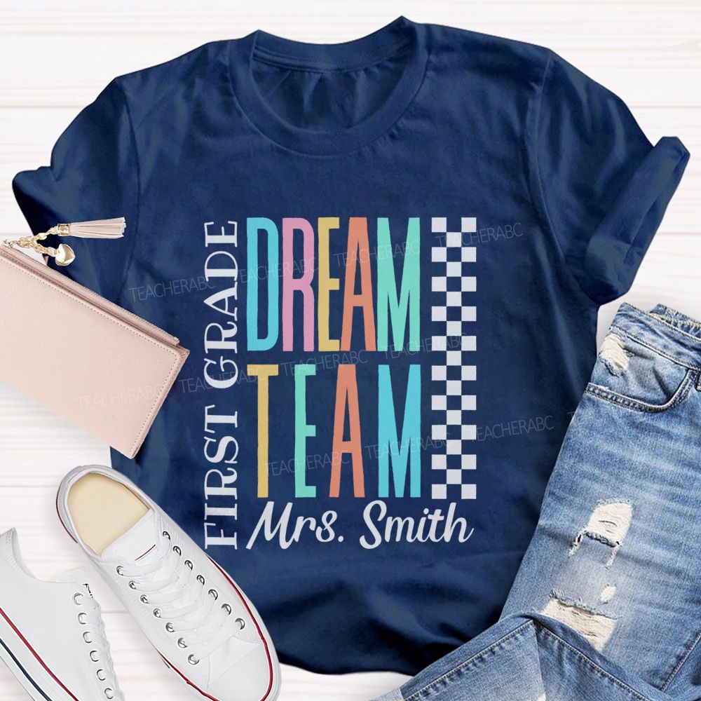 Personalized Grade And Name Dream Team Back To School Teacher T-Shirt