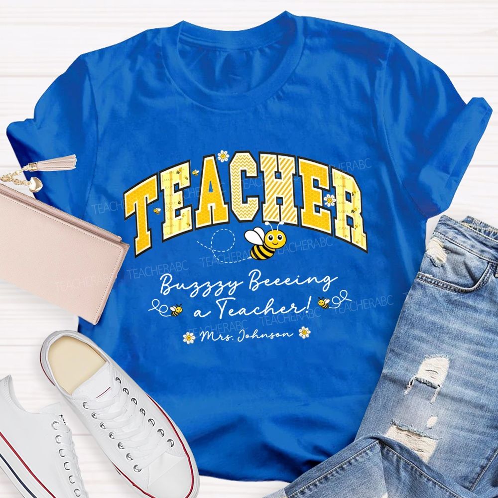 Personalized Name Teacher Busy Being A Teacher T-shirt