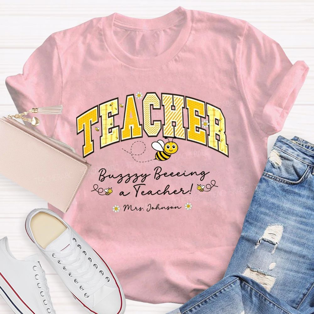 Personalized Name Teacher Busy Being A Teacher T-shirt