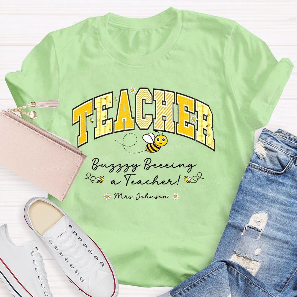 Personalized Name Teacher Busy Being A Teacher T-shirt