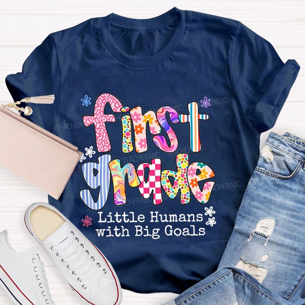 Personalized Grade Little Humans With Big Goals Colorful Pattern Teacher T-shirt