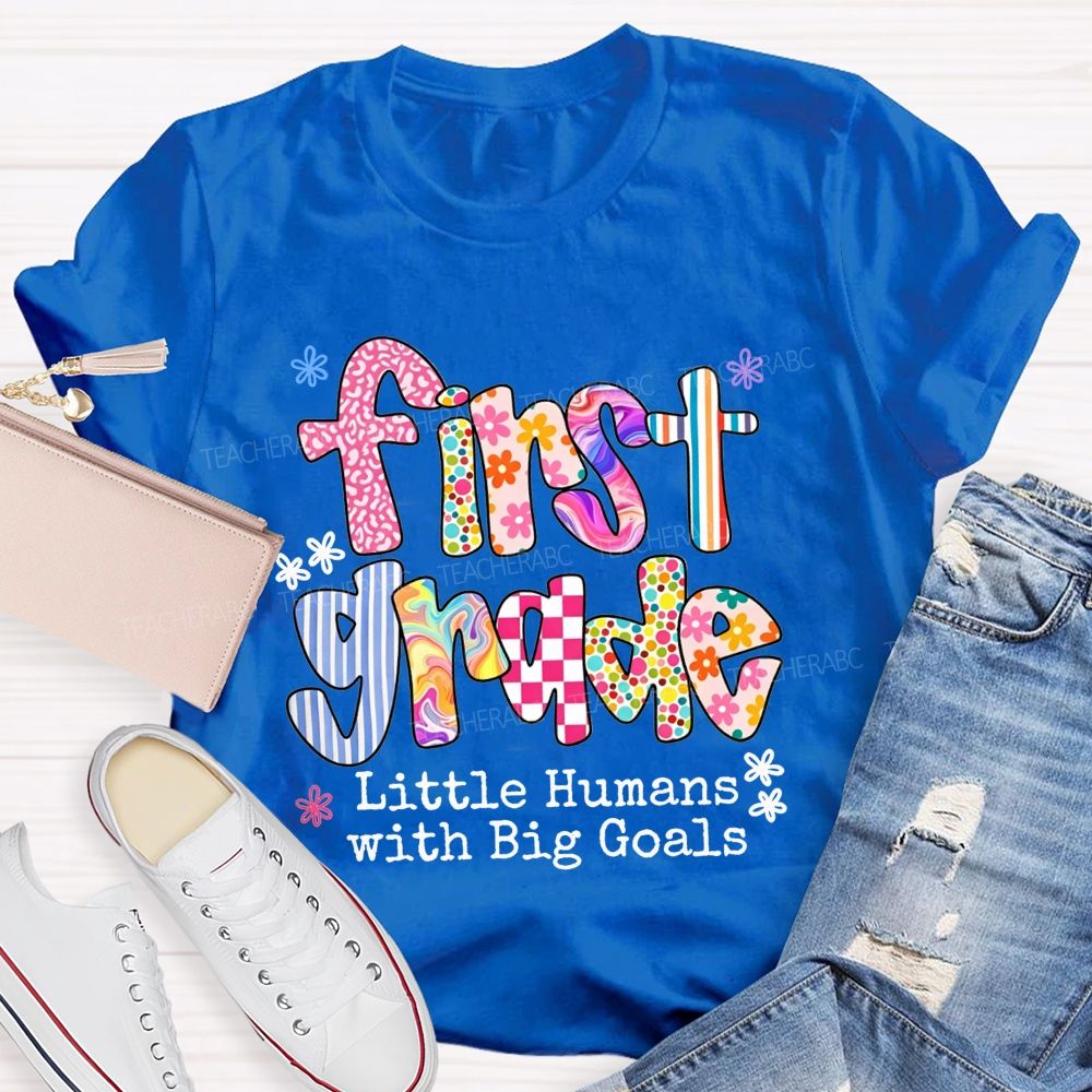Personalized Grade Little Humans With Big Goals Colorful Pattern Teacher T-shirt