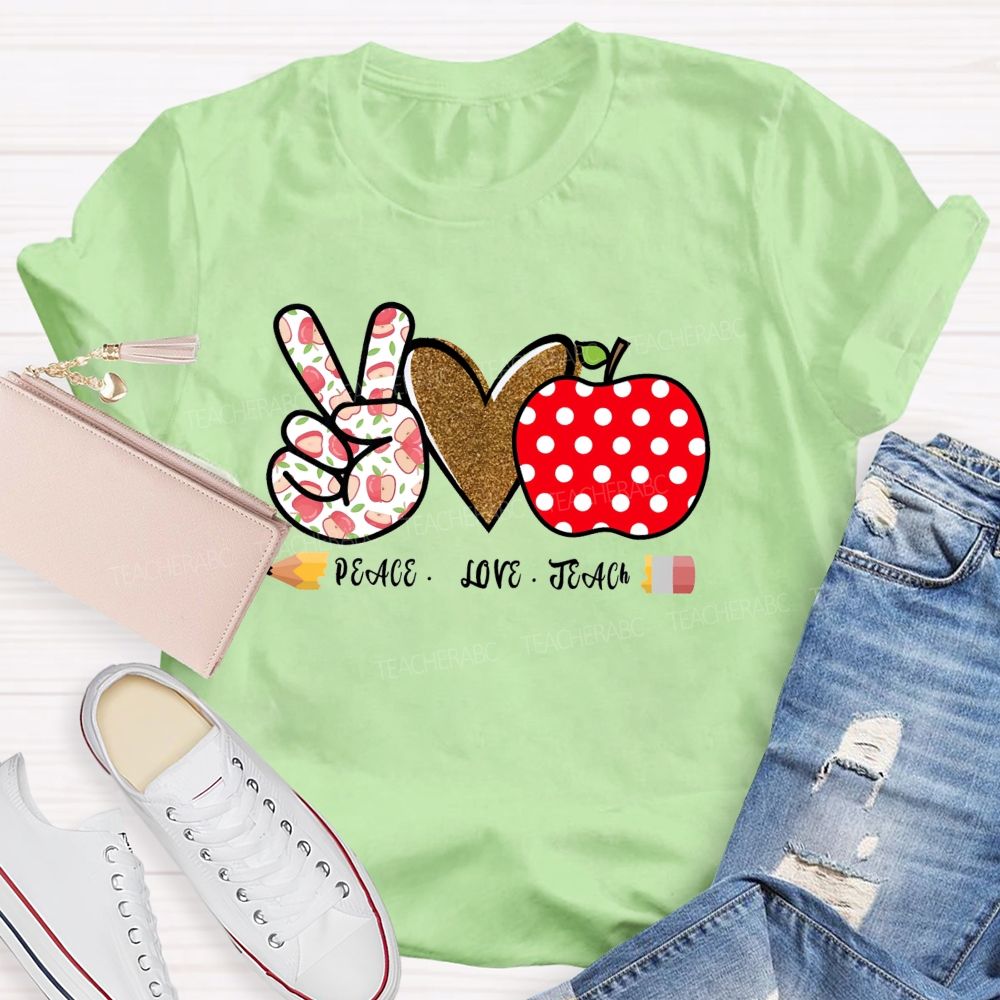 Peace Love Teach Heart Apple Teacher T-Shirt