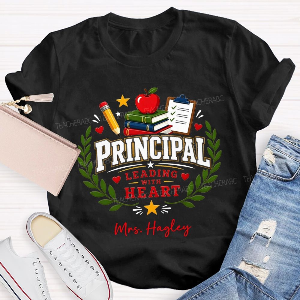 Personalized Name Principal Leading With Heart T-shirt