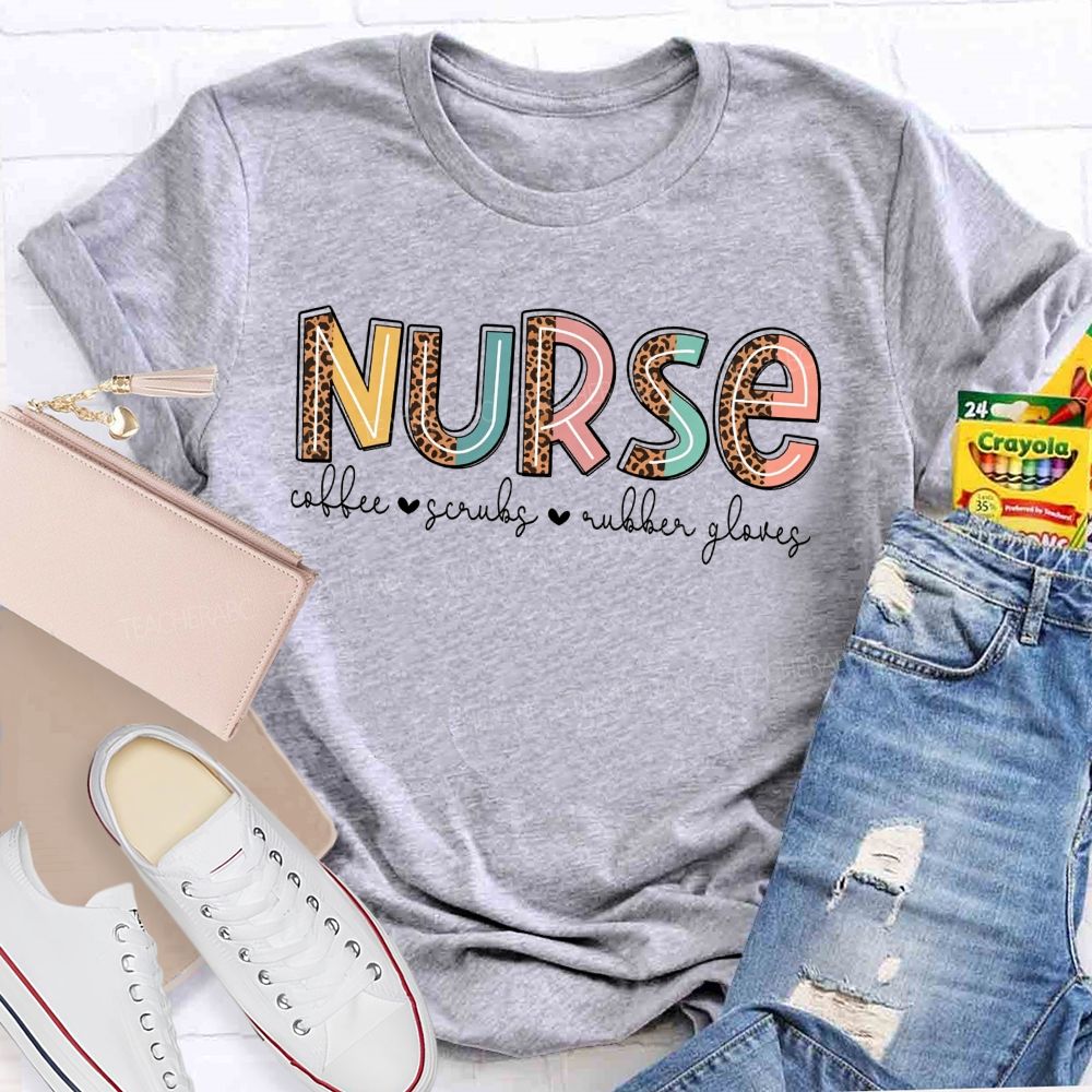 Nurse Coffee Scrubs Rubber Gloves T-shirt