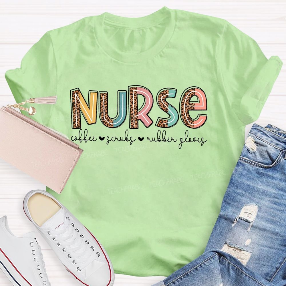 Nurse Coffee Scrubs Rubber Gloves T-shirt