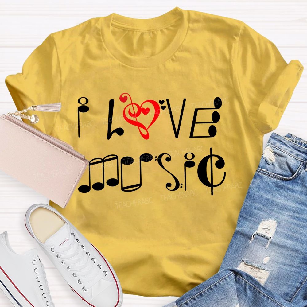 I Love Music Musical Notes Typography Music Teacher T-shirt