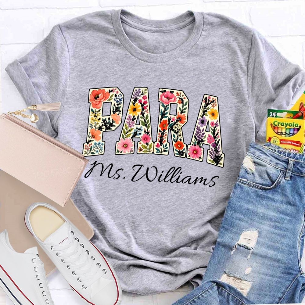 Personalized Para Name Brighter Flower Teacher T-Shirt