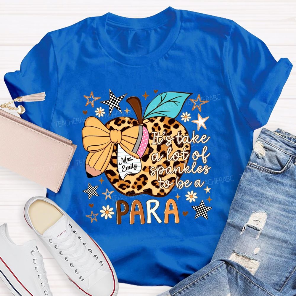 Personalized Name It Takes A Lot Of Sprinkles To Be Para Leopard Apple Teacher T-Shirt