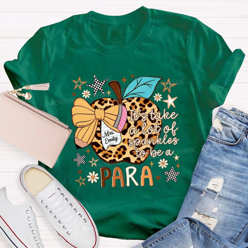 Personalized Name It Takes A Lot Of Sprinkles To Be Para Leopard Apple Teacher T-Shirt