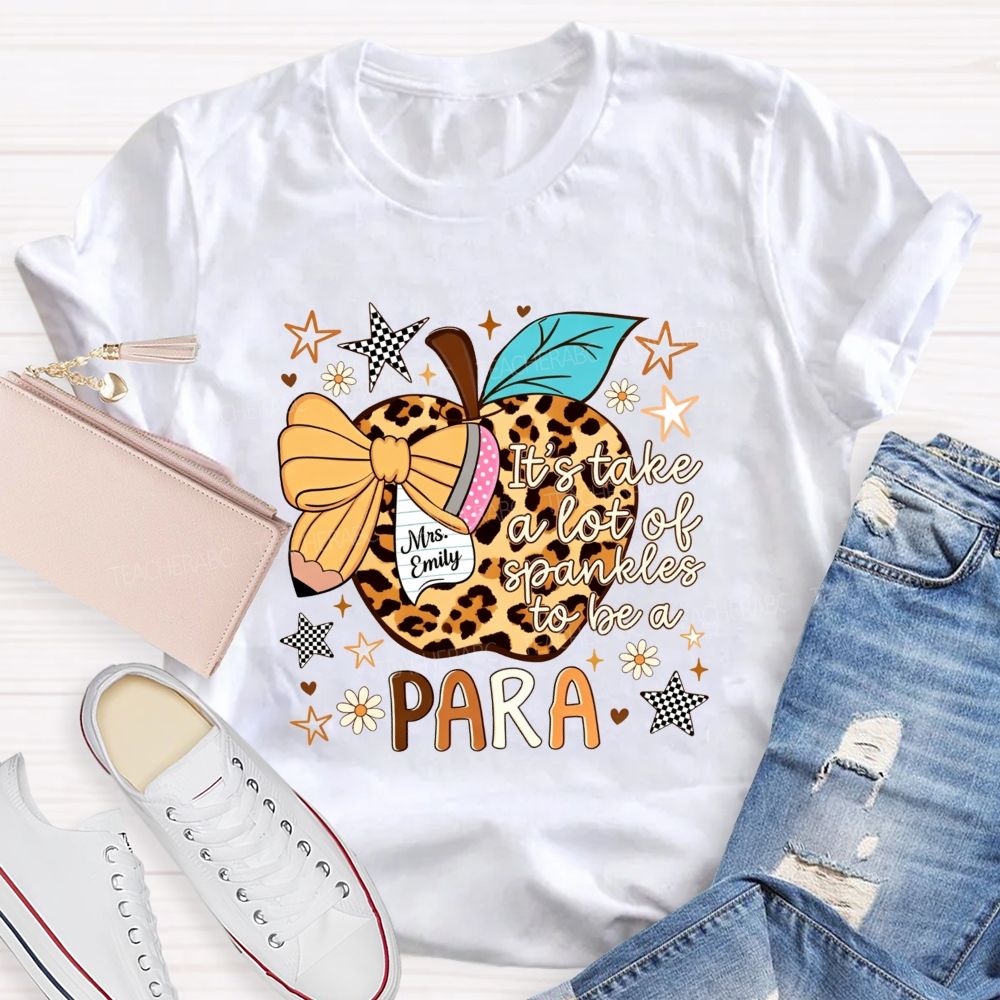 Personalized Name It Takes A Lot Of Sprinkles To Be Para Leopard Apple Teacher T-Shirt