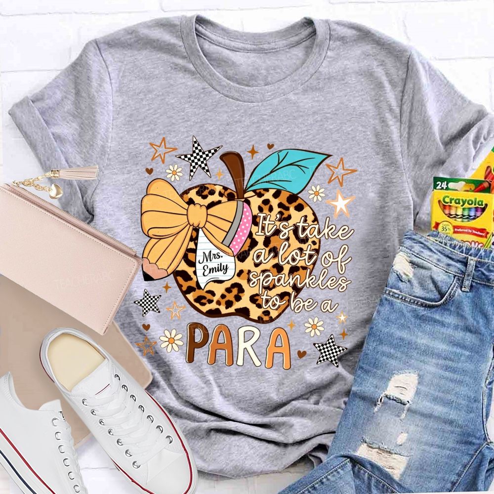 Personalized Name It Takes A Lot Of Sprinkles To Be Para Leopard Apple Teacher T-Shirt