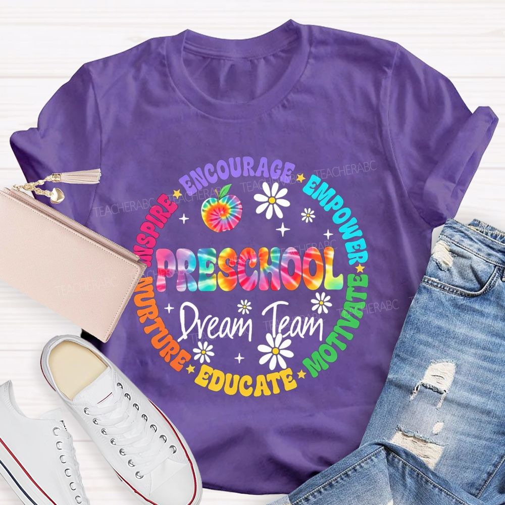 Personalized Grade Preschool Dream Team Inspire Encourage Empower Motivate Educate Nurture Teacher T-shirt