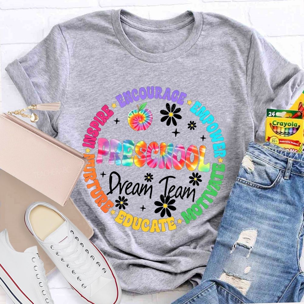 Personalized Grade Preschool Dream Team Inspire Encourage Empower Motivate Educate Nurture Teacher T-shirt