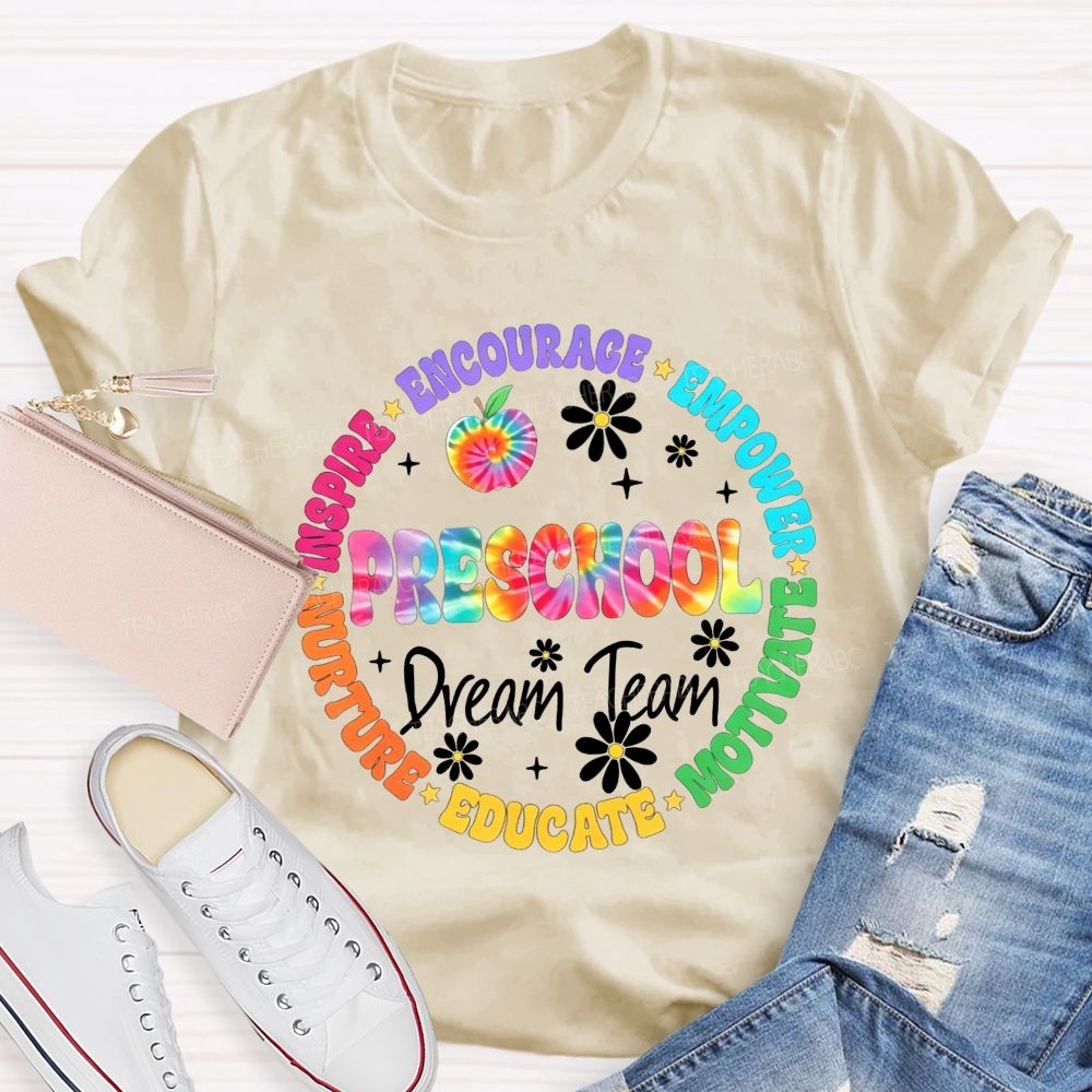 Personalized Grade Preschool Dream Team Inspire Encourage Empower Motivate Educate Nurture Teacher T-shirt