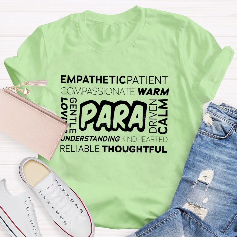 Paraprofessional Empathetic Patient Compassionate Warm Gentle Loving Calm Teacher T-shirt