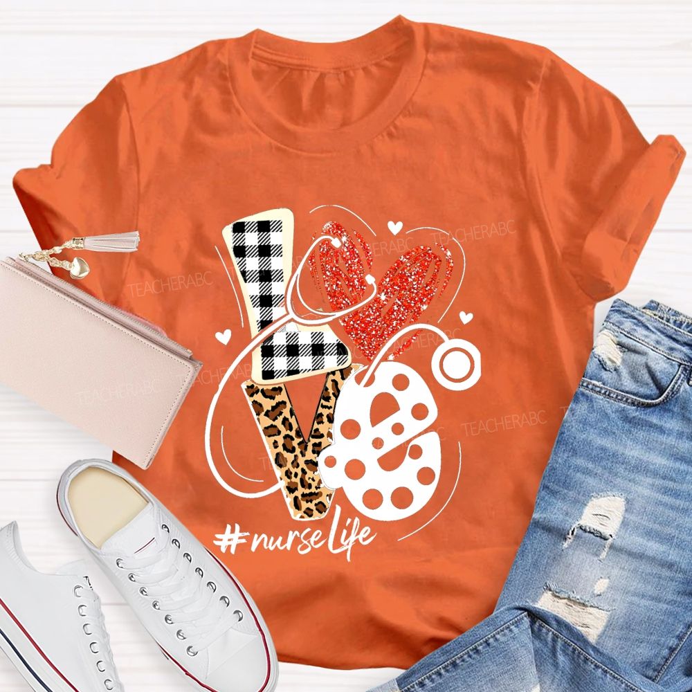 Nurse Life Letter with Heart Teacher T-shirt