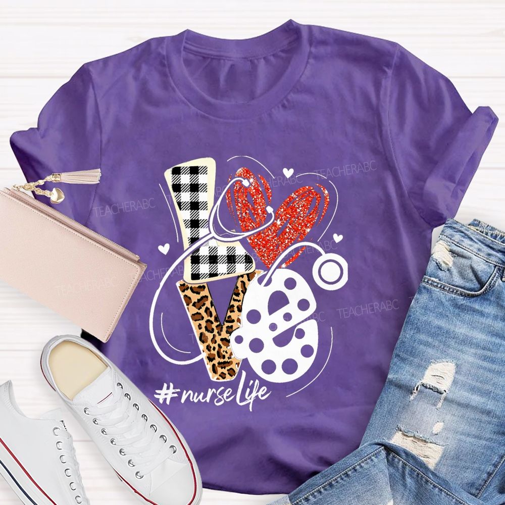 Nurse Life Letter with Heart Teacher T-shirt